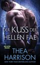 Der Kuss Der Hellen Fae, Harrison Thea