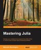 Mastering Julia, Sherrington Malcolm