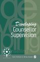 Developing Counsellor Supervision, Feltham Colin