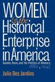 Women and the Historical Enterprise in America, Des Jardins Julie