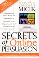 Secrets of Online Persuasion, Micek John-Paul