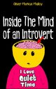 Inside The Mind of an Introvert, Malloy Oliver Markus