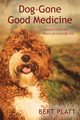 Dog-Gone Good Medicine, Platt Bert