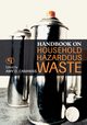Handbook on Household Hazardous Waste, Cabaniss Amy D.