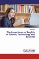 The Importance of English in Science, Technology and Business, Romo Dina