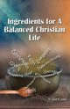 Ingredients for a Balanced Christian Life, Jones Aaron R
