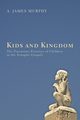 Kids and Kingdom, Murphy James