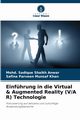 Einfhrung in die Virtual & Augmented Reality (V/A R) Technologie, Shaikh Anwar Mohd. Sadique