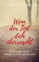Wenn der Tod dich berrascht, Kobsch Carmen Yvonne
