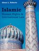 Islamic Human Rights and International Law, Roberts Glenn L.
