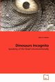 Dinosaurs Incognito, Anton John A.