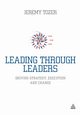 Leading Through Leaders, Tozer Jeremy