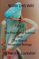 Born This Way Becoming, Being, and Understanding Scientists Part 2, Lockshin Richard A