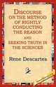 Discourse on the Method of Rightly..., Descartes Rene