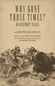 Why Gone Those Times?, Schultz James Willard ('Apikuni')