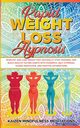 Rapid Weight Loss Hypnosis, Mindfulness Meditations Kaizen