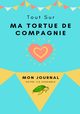 Mon Journal Pour Animaux De Compagnie -  Ma Tortue, Co. Petal Publishing