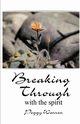 Breaking Through with the Spirit, Warren Peggy