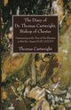 The Diary of Dr. Thomas Cartwright, Bishop of Chester, Cartwright Thomas