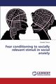 Fear Conditioning to Socially Relevant Stimuli in Social Anxiety, Tinoco Daniella