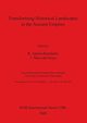 Transforming Historical Landscapes in the Ancient Empires, 