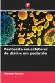 Peritonite em cateteres de dilise em pediatria, Ferjani Maryem