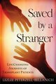 Saved by a Stranger, Peterzell-Bellanich Lezlee