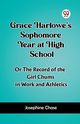 Grace Harlowe's Sophomore Year at High School Or The Record of the Girl Chums in Work and Athletics, Chase Josephine