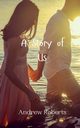A Story of Us, Roberts Andrew