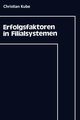Erfolgsfaktoren in Filialsystemen, Kube Christian