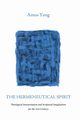 The Hermeneutical Spirit, Yong Amos