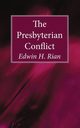The Presbyterian Conflict, Rian Edwin H.