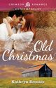 Old Christmas, Brocato Kathryn