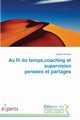 Au fil du temps,coaching et supervision penses et partages, GRANDNE-I
