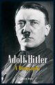 Adolf Hitler - A Biography, Bear Ileen