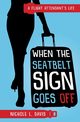 When The Seatbelt Sign Goes Off, Davis Nichole L