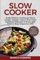 Slow Cooker, Cassano Bianca