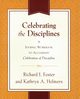 Celebrating the Disciplines, Foster Richard J