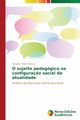 O sujeito pedaggico na configura?o social da atualidade, Rossi Ramos Douglas