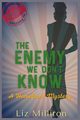 The Enemy We Don't Know, Milliron Liz