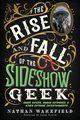 The Rise and Fall of the Sideshow Geek, Wakefield Nathan