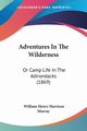 Adventures In The Wilderness, Murray William Henry Harrison