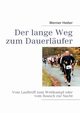 Der lange Weg zum Dauerlufer, Heiter Werner