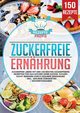 Zuckerfreie Ernhrung, Profis Rezepte