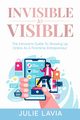 Invisible to Visible, Lavia Julie