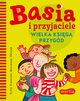 Basia i przyjaciele Wielka ksiga przygd, Stanecka Zofia