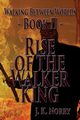 Rise of the Walker King, Norry J.K.
