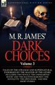 M. R. James' Dark Choices, James M. R.