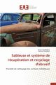 Sableuse et syst?me de rcupration et recyclage d'abrasif, Collectif