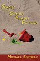 Sand and Other Flash Fiction, Short Stories, Scofield Michael
